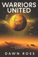 Warriors United (Dragon Spawn Chronicles) B0GHNJR347 Book Cover