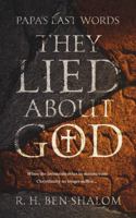 Papa's Last Words: They Lied About God 1952544017 Book Cover