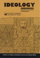 Ideology and Pre-Columbian Civilizations (School of American Research Advanced Seminar Series) 0933452837 Book Cover