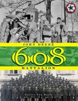 John Deere Battalion: 608th Ordnance Base Armament Maintenance Battalion B0CMXQ71NP Book Cover
