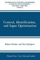 Control, Identification, and Input Optimization 1468476645 Book Cover
