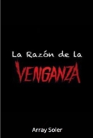 La Razón de la Venganza B08R8SLLSB Book Cover