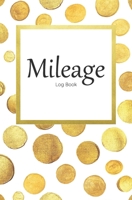 Mileage Log Book: Vehicle Mileage and Expense Tracker, Gold 1699050473 Book Cover