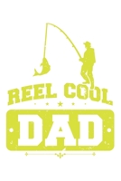 Reel Cool Dad: Dot Grid Reel Cool Dad / Journal Gift - Large ( 6 x 9 inches ) - 120 Pages Softcover 1677422610 Book Cover