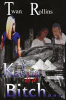 Karma Is A Bitch... 1537796208 Book Cover