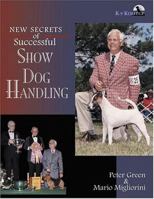 New Secrets of Successful Show Dog Handling 1577790200 Book Cover