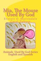 Mia, the Mouse Used by God 1537353802 Book Cover