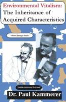 Environmental Vitalism: The Inheritance of Acquired Characteristics 0971548234 Book Cover