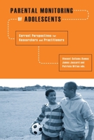 Parental Monitoring of Adolescents: Current Perspectives for Researchers and Practitioners 0231140819 Book Cover