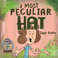A Most Peculiar Hat: A tale of fashion, friendship and fowl play (Nanna & Obo's Groovetoons) 1069289310 Book Cover