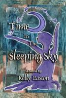 Time in the Sleeping Sky 1466469919 Book Cover