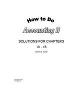 How to Do Accounting II Solutions for Chapters 10 - 18 1477446885 Book Cover