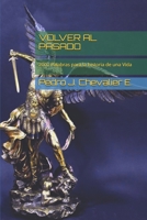 VOLVER AL PASADO: 2000 Palabras para la historia de una Vida 1676016953 Book Cover