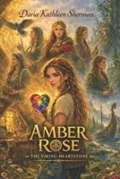 Amber Rose: The Viking Heartstone B0H1RRLQ5Z Book Cover