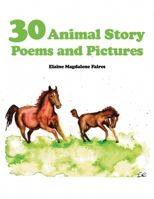 30 Animal Story Poems and Pictures B0DS3ZFTWH Book Cover