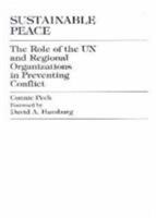 Sustainable Peace: The Role of the UN and Regional Organizations in Preventing Conflict (Carnegie Commission on Preventing Deadly Conflict) 0847685608 Book Cover
