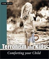 Terrorism and Kids: Comforting Your Child 1893290093 Book Cover