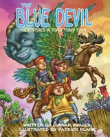 The Blue Devil Adventures in Topsy Turvy Town 0578587211 Book Cover