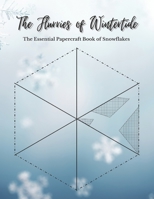 The Flurries of Wintertide: The Essential Papercraft Book of Snowflakes B09L539PCS Book Cover