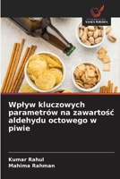Wplyw kluczowych parametrów na zawartosc aldehydu octowego w piwie (Polish Edition) 6209931316 Book Cover