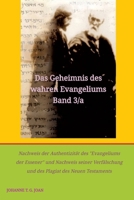 Das Geheimnis des wahren Evangeliums Band 3/a: Nachweis der Authentizität des "Evangeliums der Essener" und Nachweis seiner Verfälschung und des Plagiat des Neuen Testaments (German Edition) 391145807X Book Cover