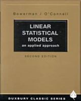 Linear Statistical Models: An Applied Approach (Duxbury Classic) 0871509040 Book Cover