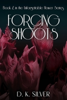 Forcing Shoots (Flower) B0CSWZL6R7 Book Cover