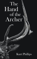 The Hand of the Archer B0C2S4MYS3 Book Cover