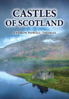 Castles of Scotland 1398119458 Book Cover
