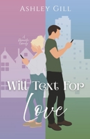 Will Text For Love B0GJSX5CYX Book Cover