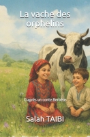 La vache des orphelins: D'après un conte Berbère 1093912413 Book Cover