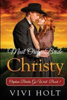 Mail Order Bride: Christy 1979940320 Book Cover