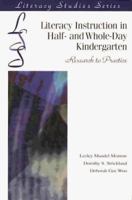 Literacy Instruction in Half- And Whole-Day Kindergarten: Research to Practice (Literacy Studies Series) 087207188X Book Cover