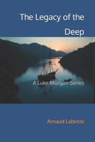 The Legacy of the Deep: A Luke Morgan Serie B0FF4ZSMRK Book Cover