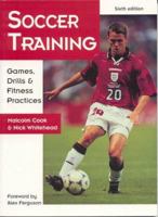 Soccer Training: Games, Drills and Fitness Practices (Soccer) 1890946206 Book Cover