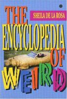 The Encyclopedia of Weird 0812555368 Book Cover