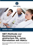 NBT-Methode zur Bestimmung von glykiertem Hb, seine Korrelation mit HbA1c 6203637750 Book Cover