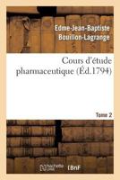 Cours D'A(c)Tude Pharmaceutique. Tome 2 2012864252 Book Cover