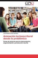 Animacion Lectoescritural Desde Lo Problemico 3846578940 Book Cover