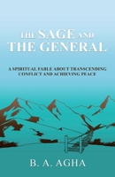 The Sage and the General: A Spiritual Fable About Transcending Conflict and Achieving Peace (Clear Skies of Blue Inspirational) 0228835755 Book Cover