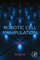 Robotic Cell Manipulation 0323852599 Book Cover