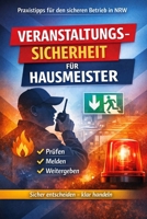 Veranstaltungsregeln NRW für Hausmeister: Das Taschenbuch für Hausmeister, Hallenwarte und Objektverantwortliche (German Edition) B0GHSBGK1F Book Cover