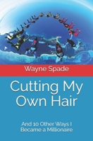 Cutting My Own Hair: B08ZQ3NVLS Book Cover