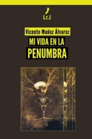 Mi vida en la penumbra 8412046188 Book Cover