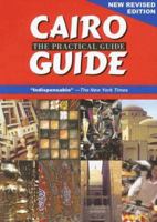 Cairo: The Practical Guide; New Revised Edition 9774160177 Book Cover