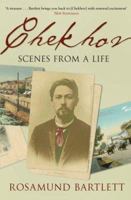 Chekhov: Scenes from a Life 0743230752 Book Cover