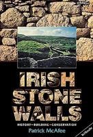 Irish Stone Walls: History Building Conservation 0862784786 Book Cover