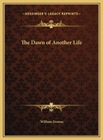 The Dawn of Another Life 0766153584 Book Cover