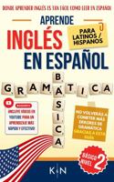 APRENDE INGLÉS EN ESPAÑOL - GRAMÁTICA BÁSICA NIVEL 1 - PARA LATINOS / HISPANOS: Donde Aprender Inglés es tan Fácil como Leer en Español (APRENDE ... FÁCIL COMO LEER EN ESPAÑOL) (Spanish Edition) 1963055063 Book Cover