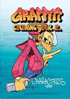 Graffiti Coloring, Book 2: Characters 9185639281 Book Cover